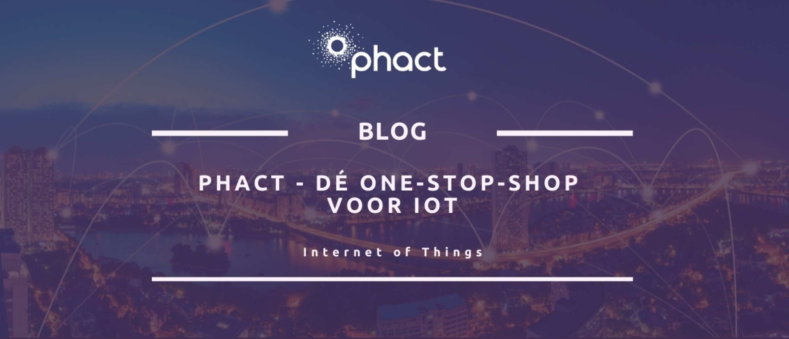 Phact: de one stop shop voor IoT