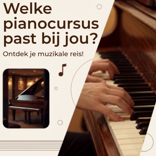 welke pianocursus past bij mij? Ontdek het hier