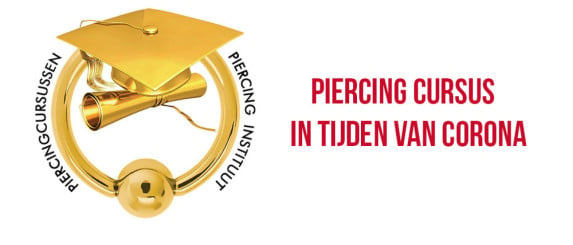 Piercing cursus in tijden van Corona