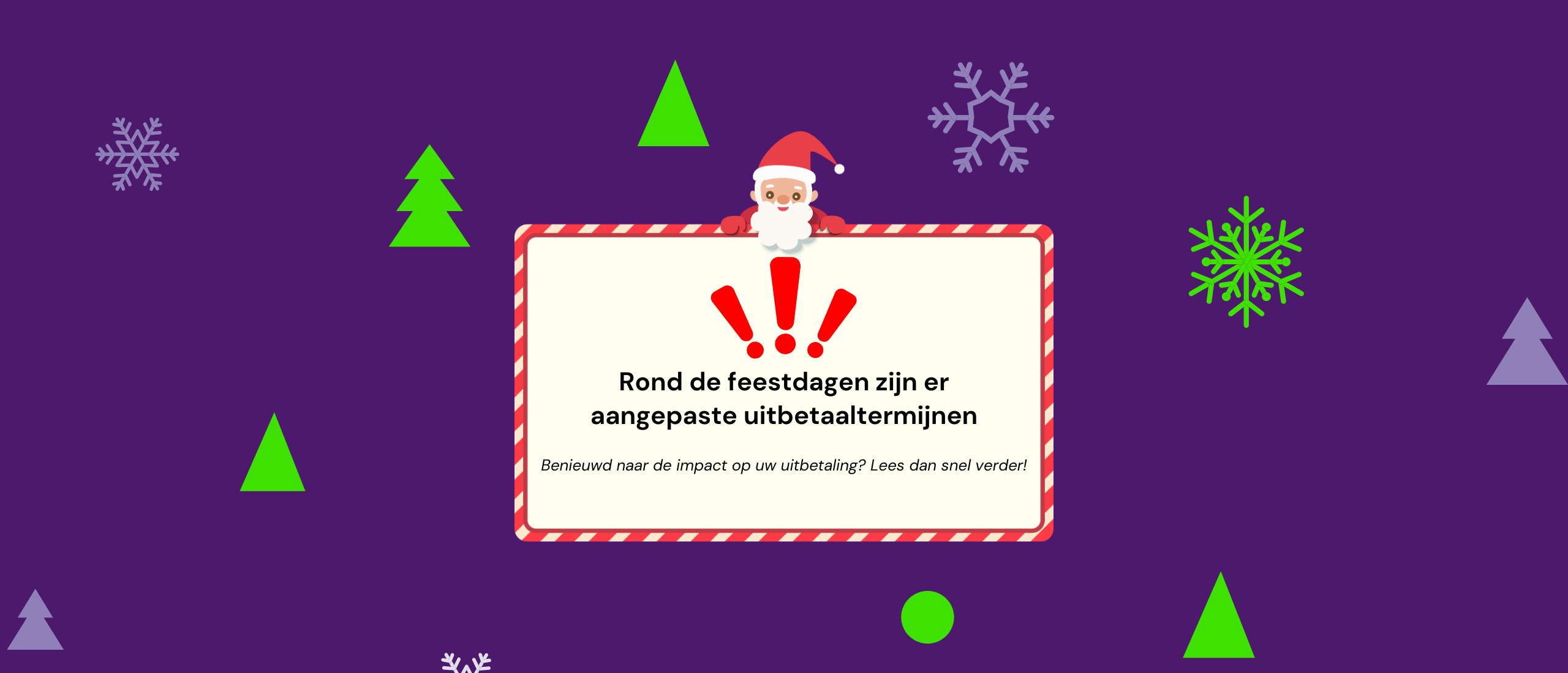 Aangepaste uitbetaaltermijnen tijdens feestdagen