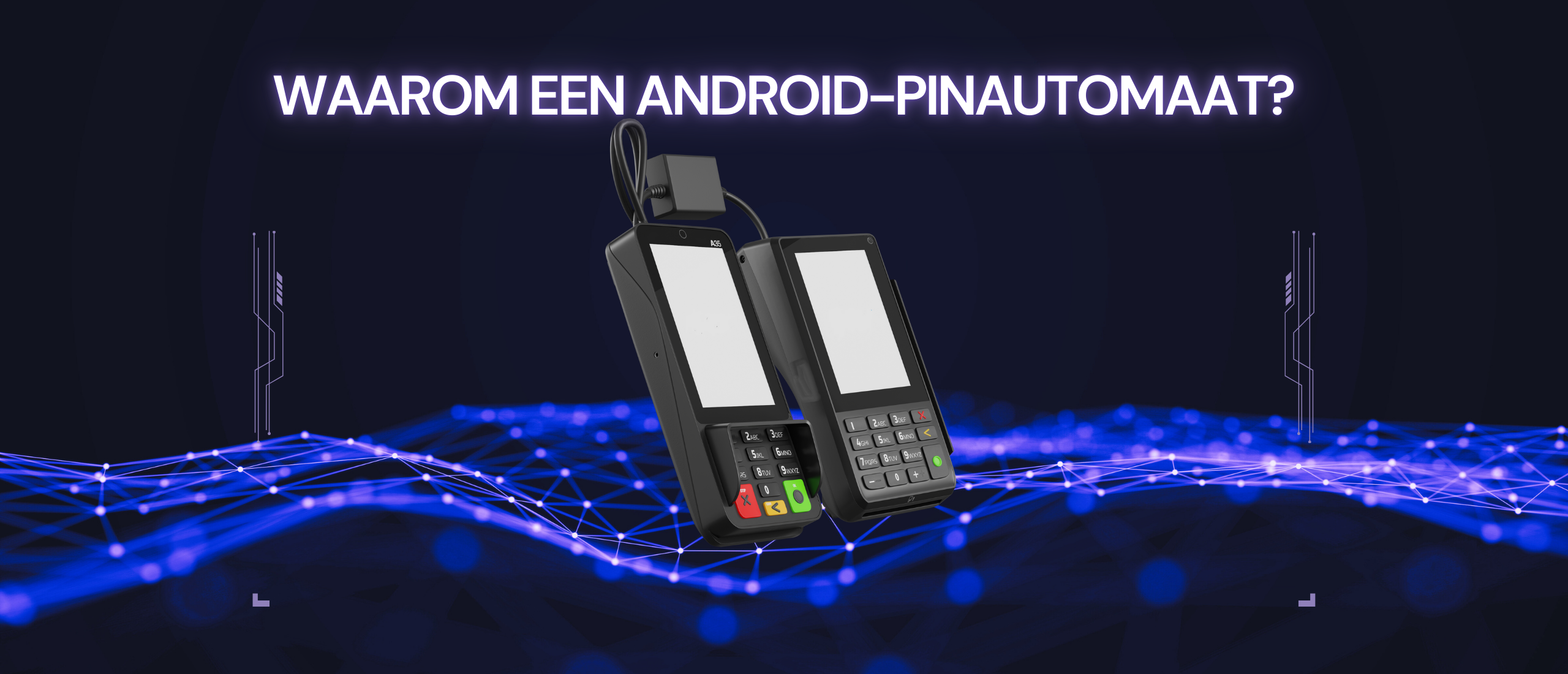 Waarom kiezen voor een Android pinautomaat?