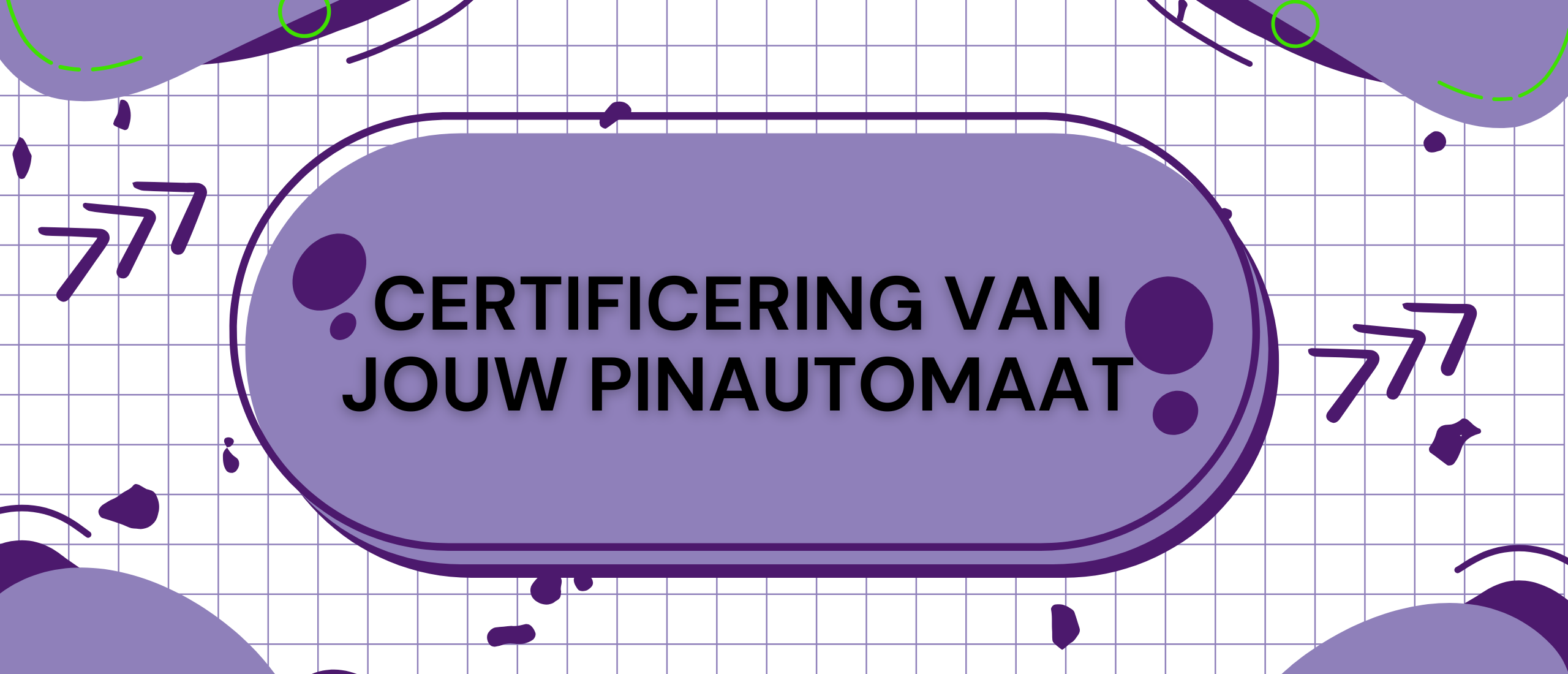 Certificering van jouw pinautomaat: waar moet je rekening mee houden?