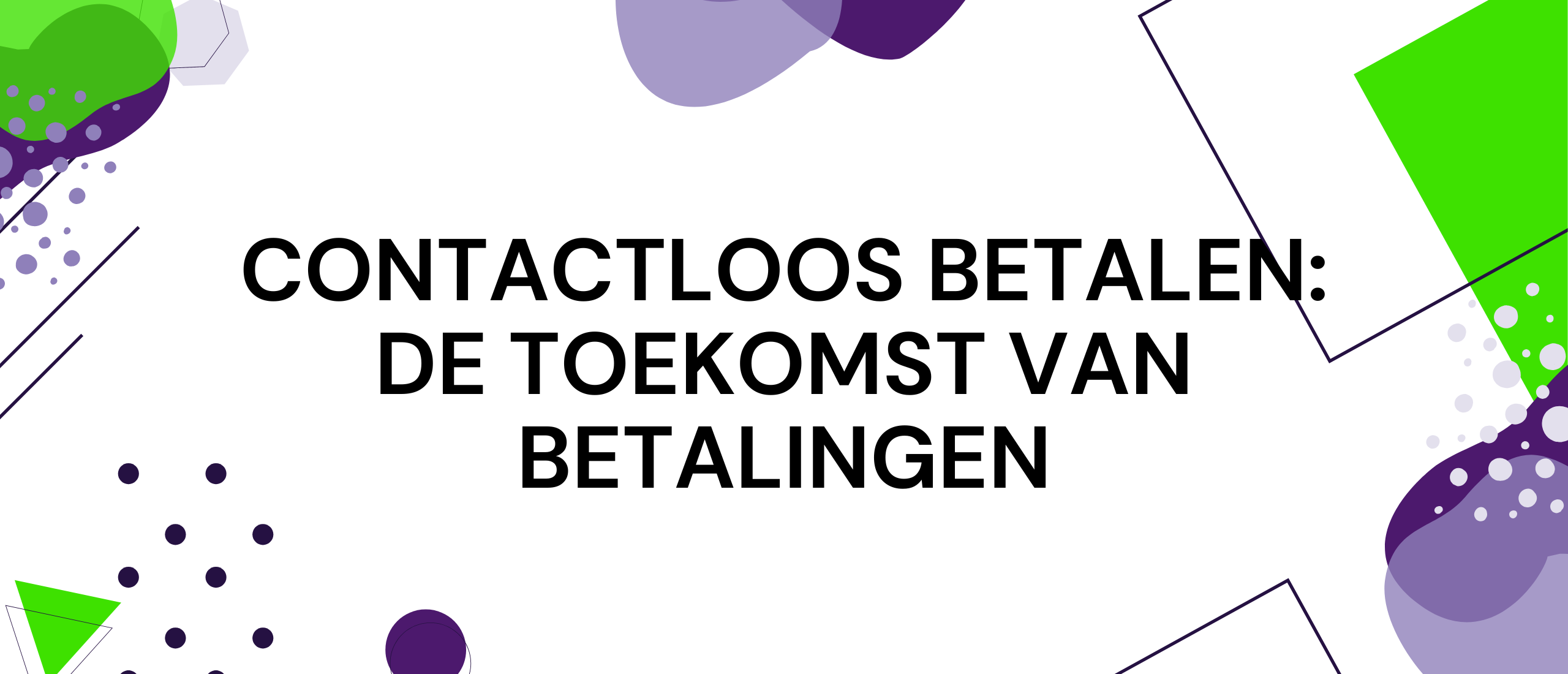 Contactloos betalen: De toekomst van betalingen