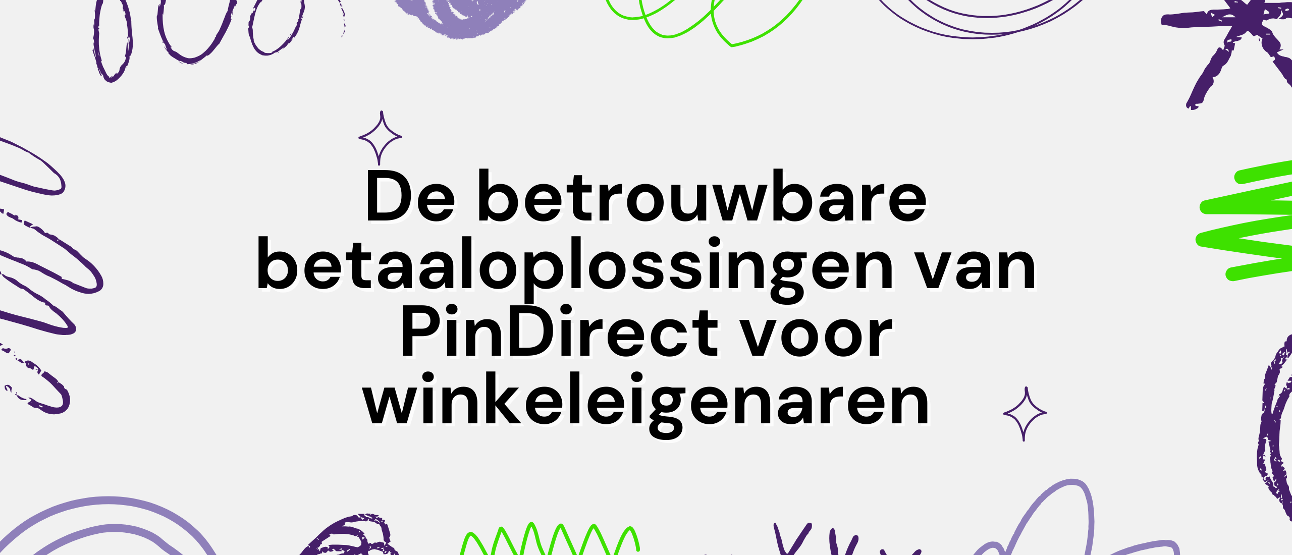 Veilig, vertrouwd en voordelig: De betrouwbare betaaloplossingen van PinDirect voor winkeleigenaren