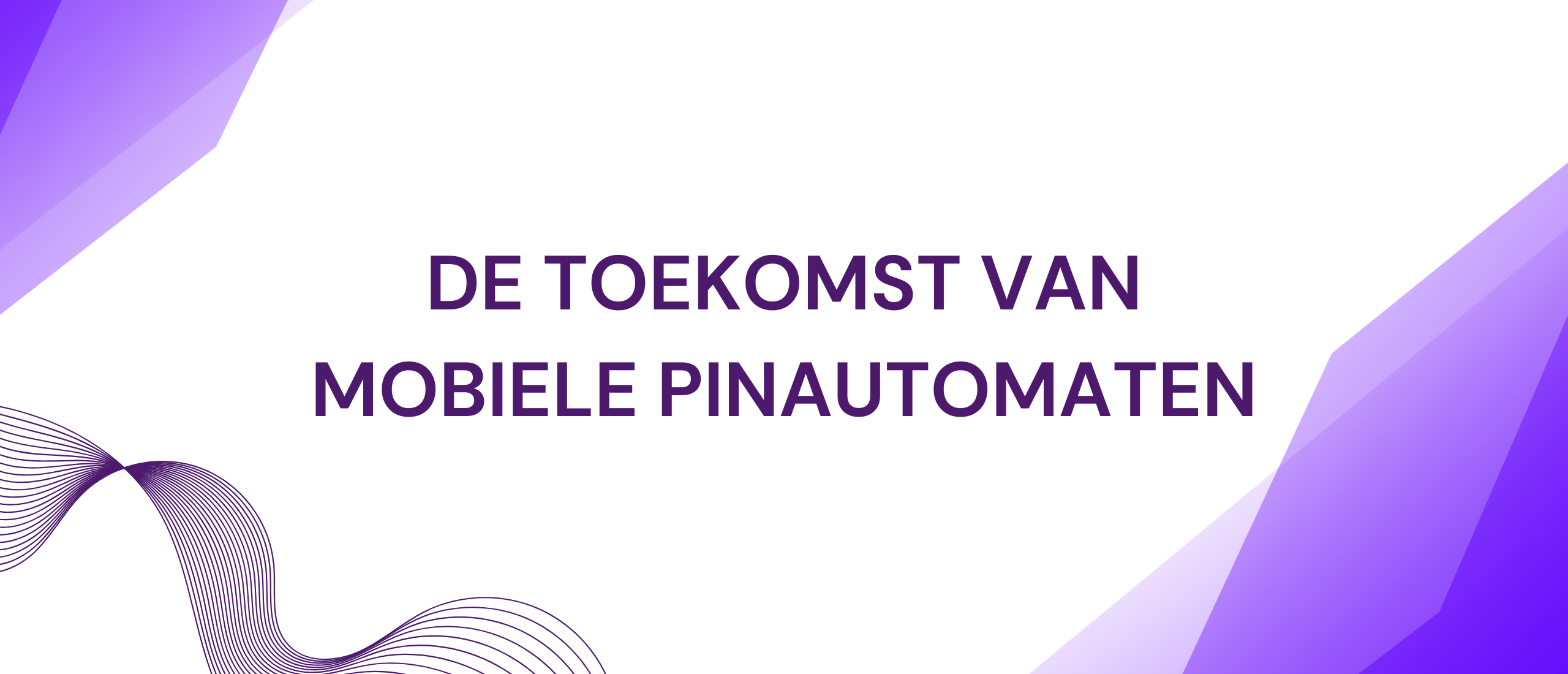Voordelen en trends van mobiele pinautomaten