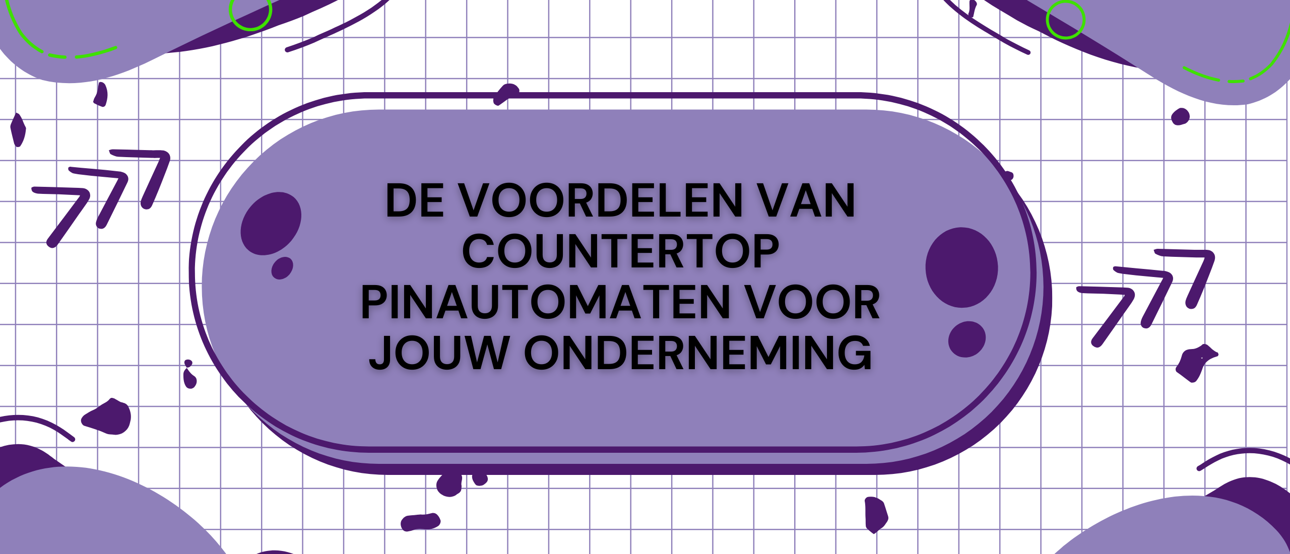 De voordelen van countertop pinautomaten voor jouw onderneming