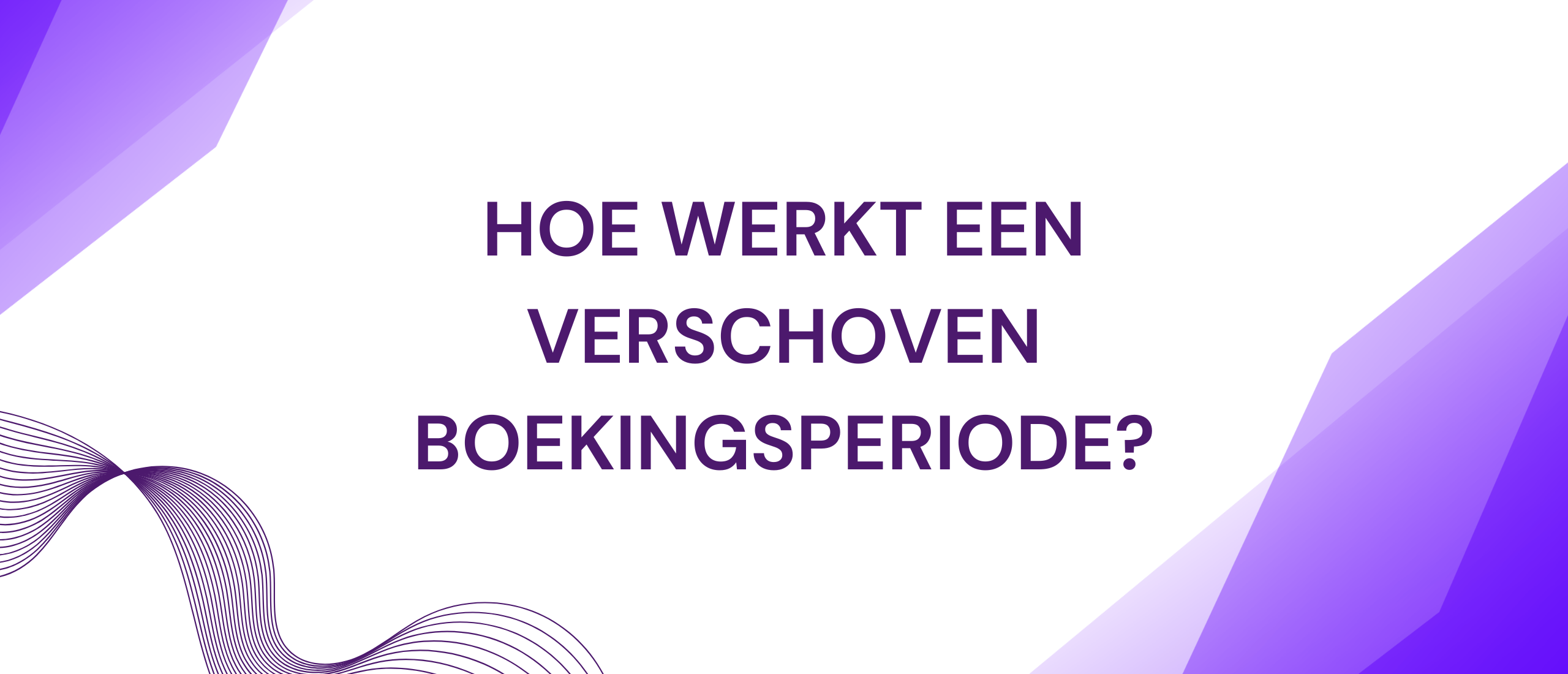 Hoe werkt een verschoven boekingsperiode? | Slimme administratie voor horecaondernemers