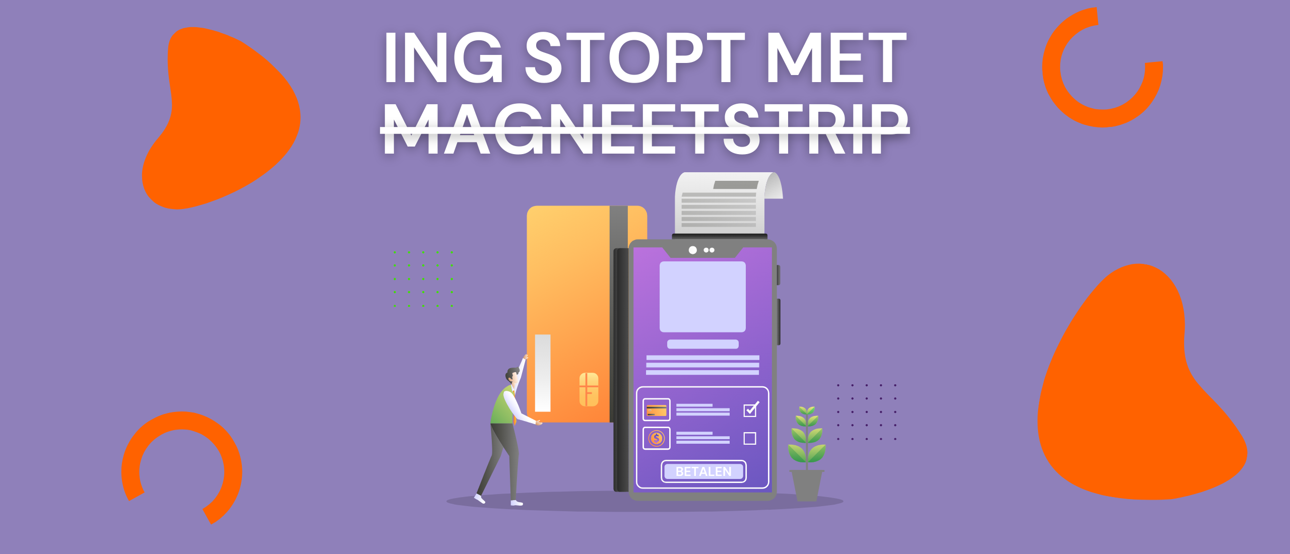 ING stopt met magneetstrip betaalpassen, wat betekent dit voor ondernemers?