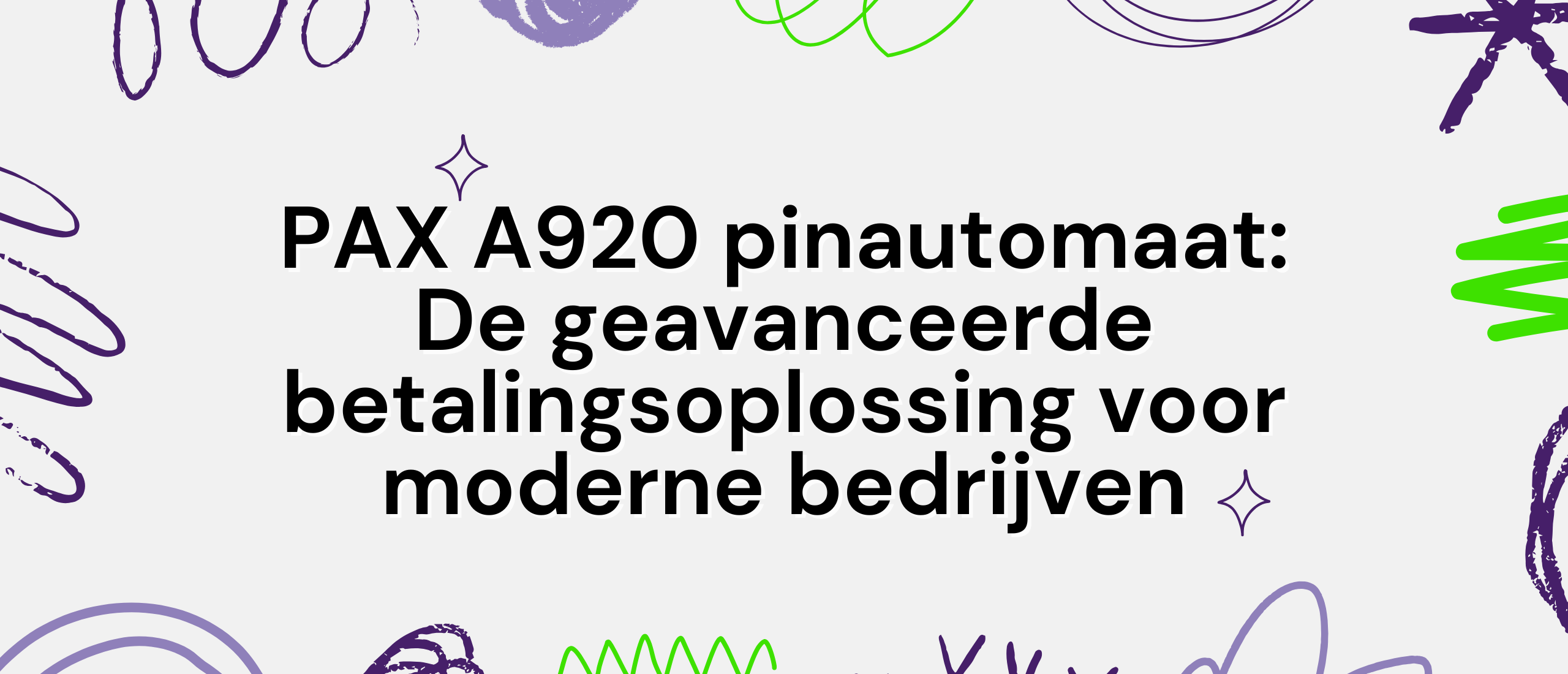 PAX A920 pinautomaat: De geavanceerde betalingsoplossing voor moderne bedrijven