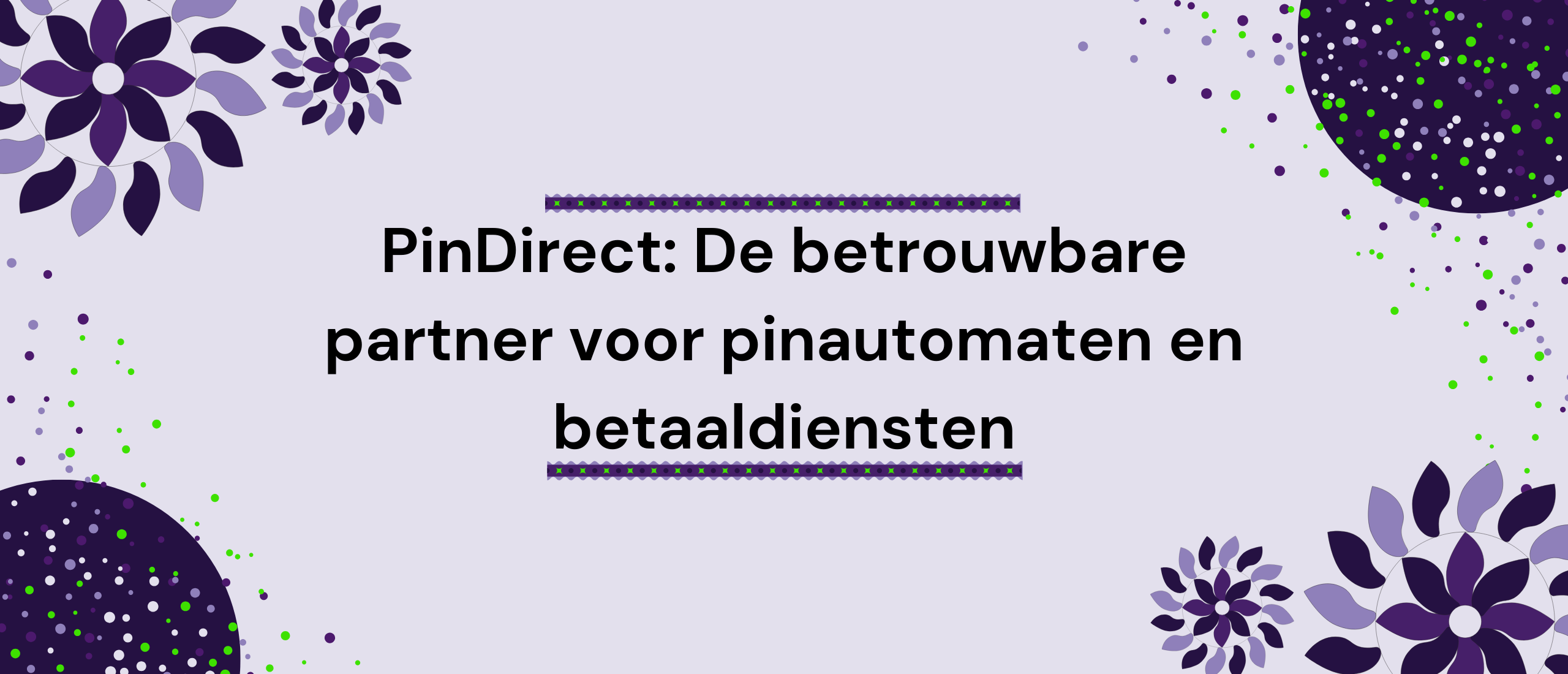 PinDirect: De betrouwbare partner voor pinautomaten en betaaldiensten voor midden- en kleinbedrijf in Nederland