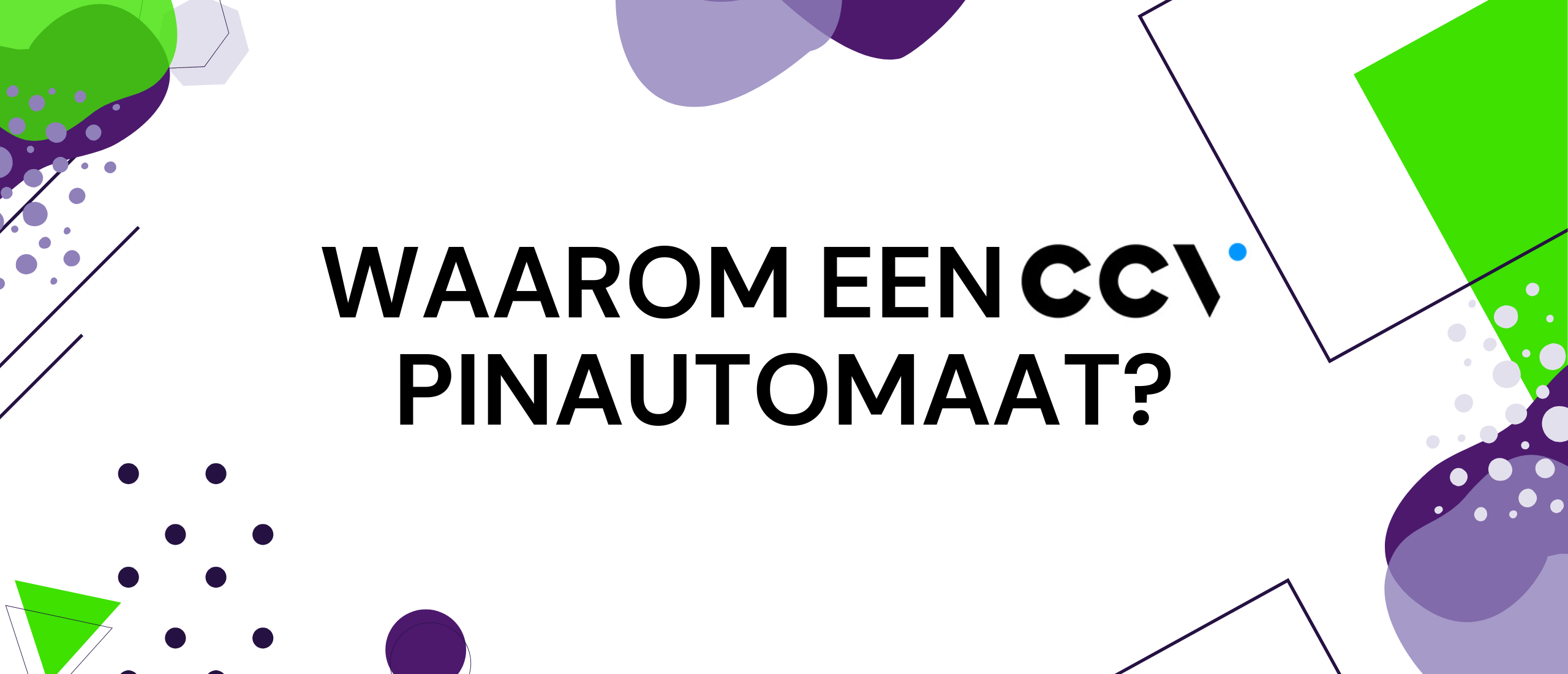 Waarom kiezen voor een CCV pinautomaat?