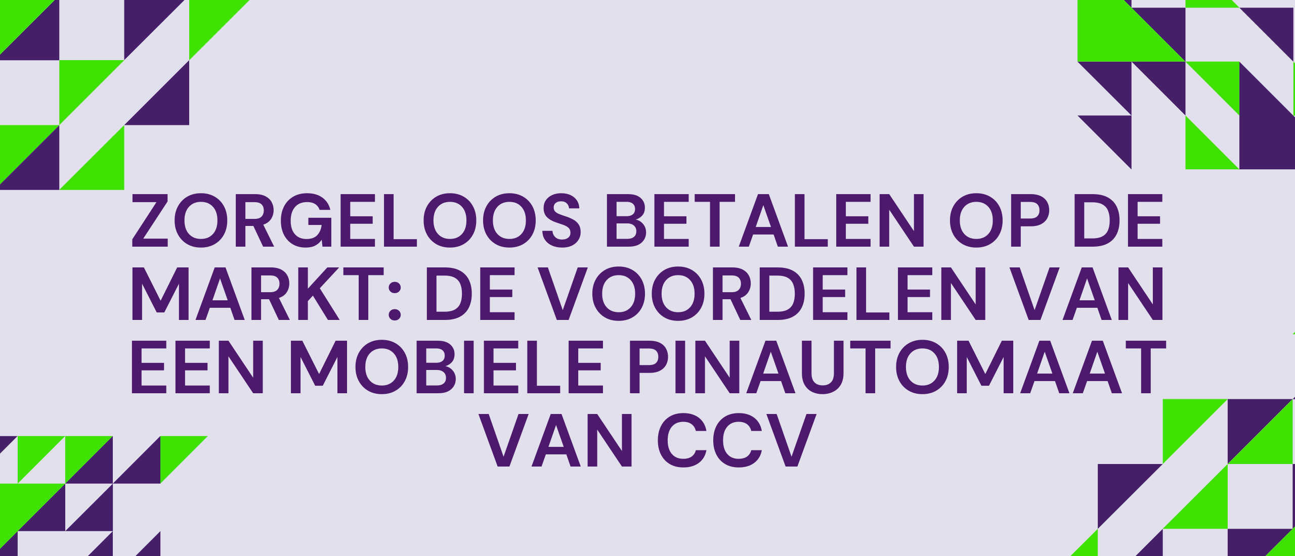 Zorgeloos betalen op de markt: De voordelen van een mobiele pinautomaat van CCV