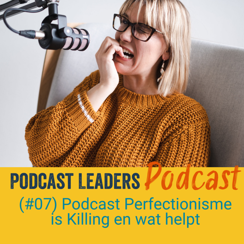 Podcast perfectionisme is killing