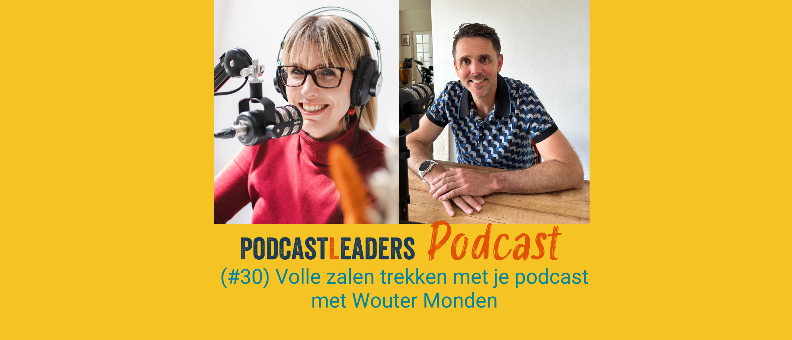 EP30 Volle theaterzalen trekken met je podcast met Wouter Monden