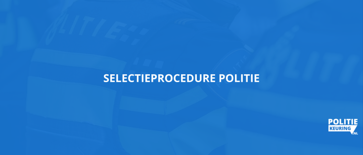 Selectieprocedure politie