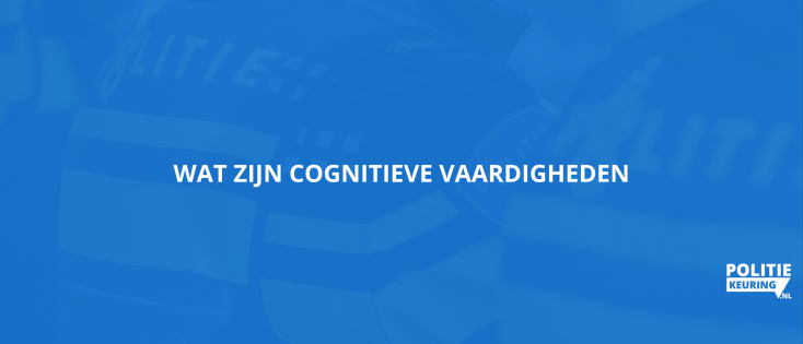 Wat zijn cognitieve vaardigheden?