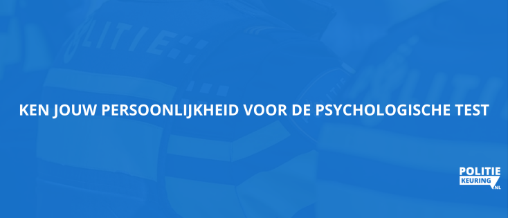 Ken jouw persoonlijkheid voor de psychologische test