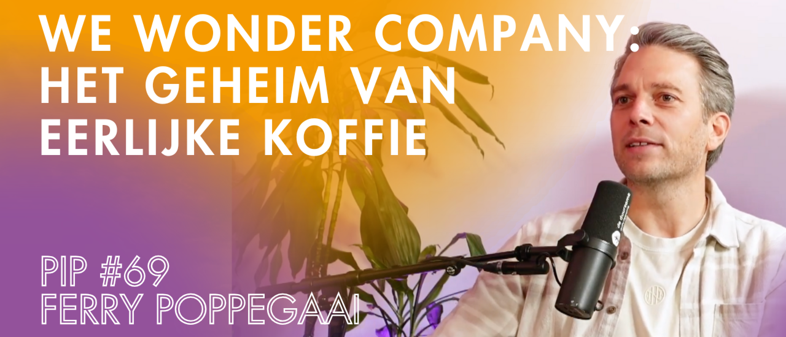 We Wonder Company: Het geheim van eerlijke koffie - Ferry Poppegaai