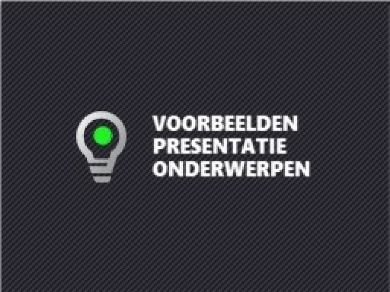 voorbeelden presentatie onderwerpen - gratis powerpoint downloads