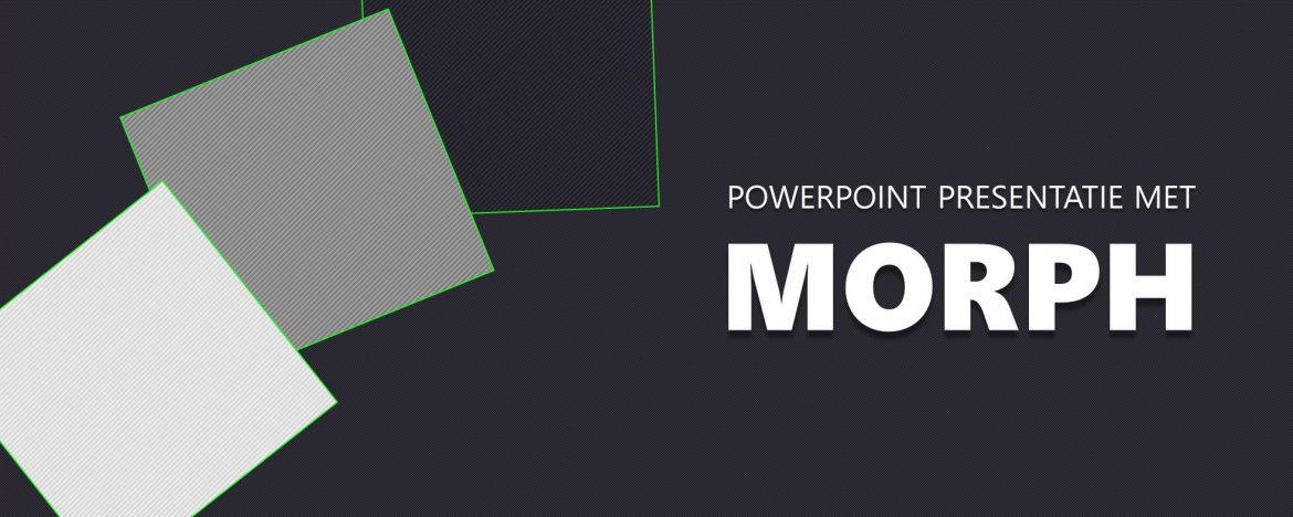 PowerPoint Morph toepassen in je presentatie