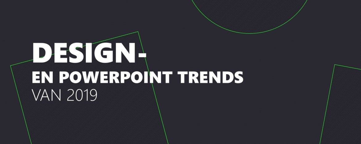 Design- en PowerPoint trends 2019