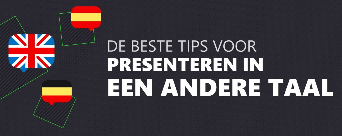 Presenteren in een andere taal -  dit zijn de beste tips!