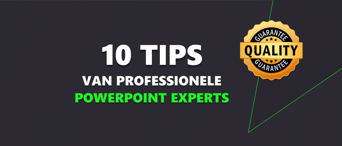 10 Tips Van Professionele PowerPoint Experts - PPT Solutions