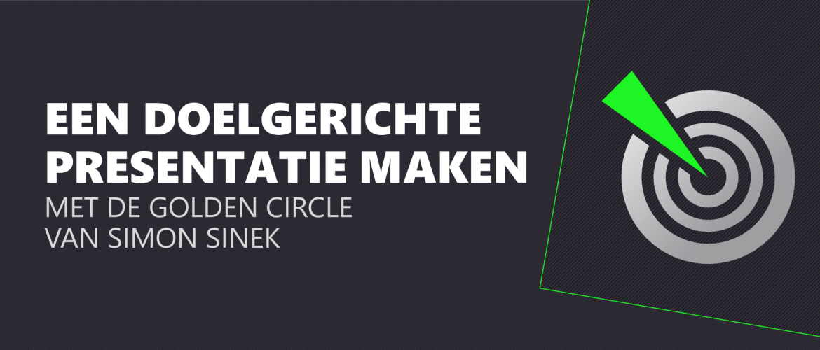 Doelgerichte presentatie maken met de Golden Circle van Simon Sinek