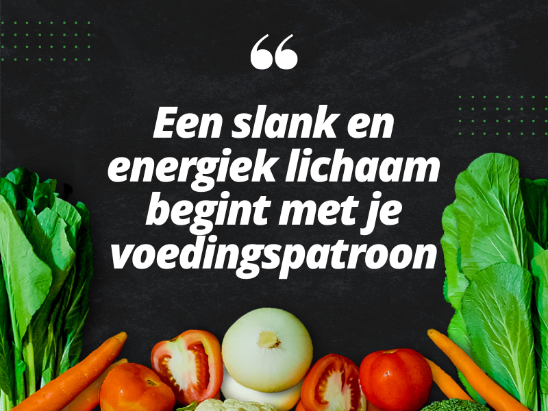 een-slank-en-energiek-lichaam-begint-met-je-voedingspatroon