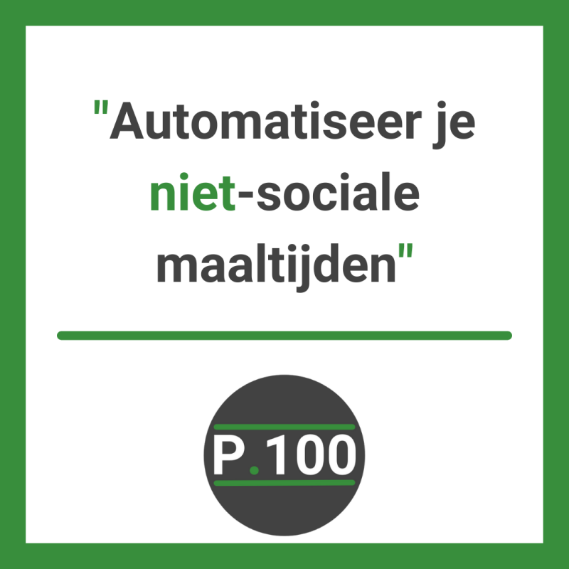 Wil je makkelijk afvallen? Automatiseer je niet-sociale maaltijden