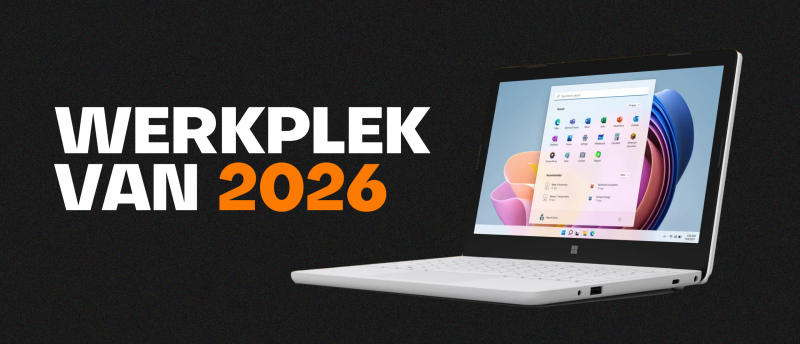 Werkplek van 2026 Werkplek van 2026