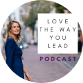 Love the way you lead podcast