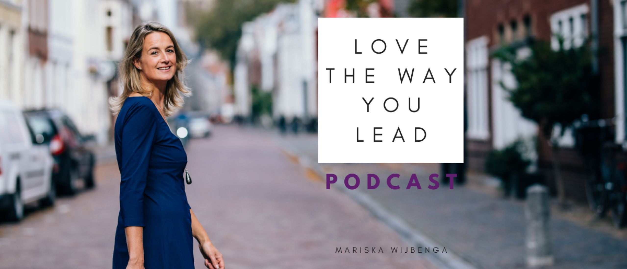 Love The Way You Lead-podcast Mariska Wijbenga