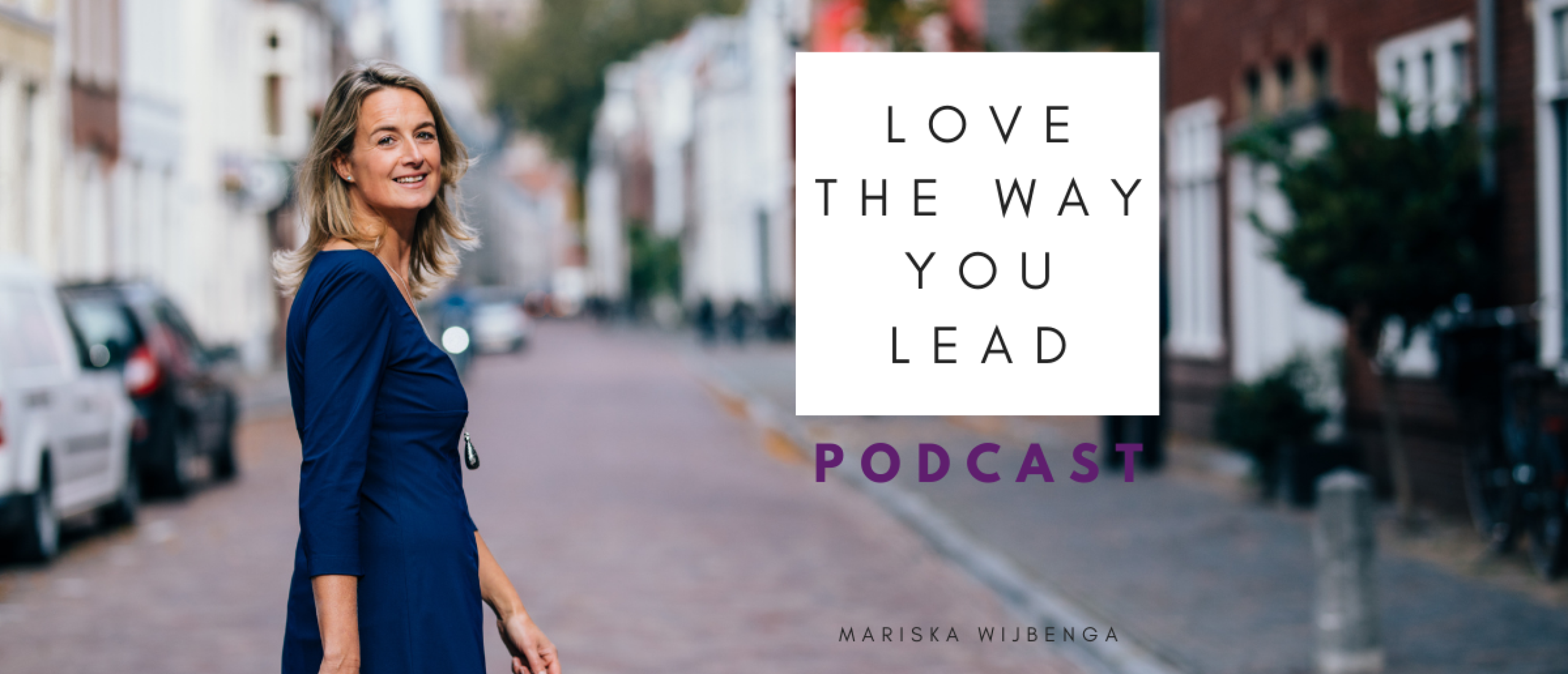 Love The Way You Lead-podcast Mariska Wijbenga