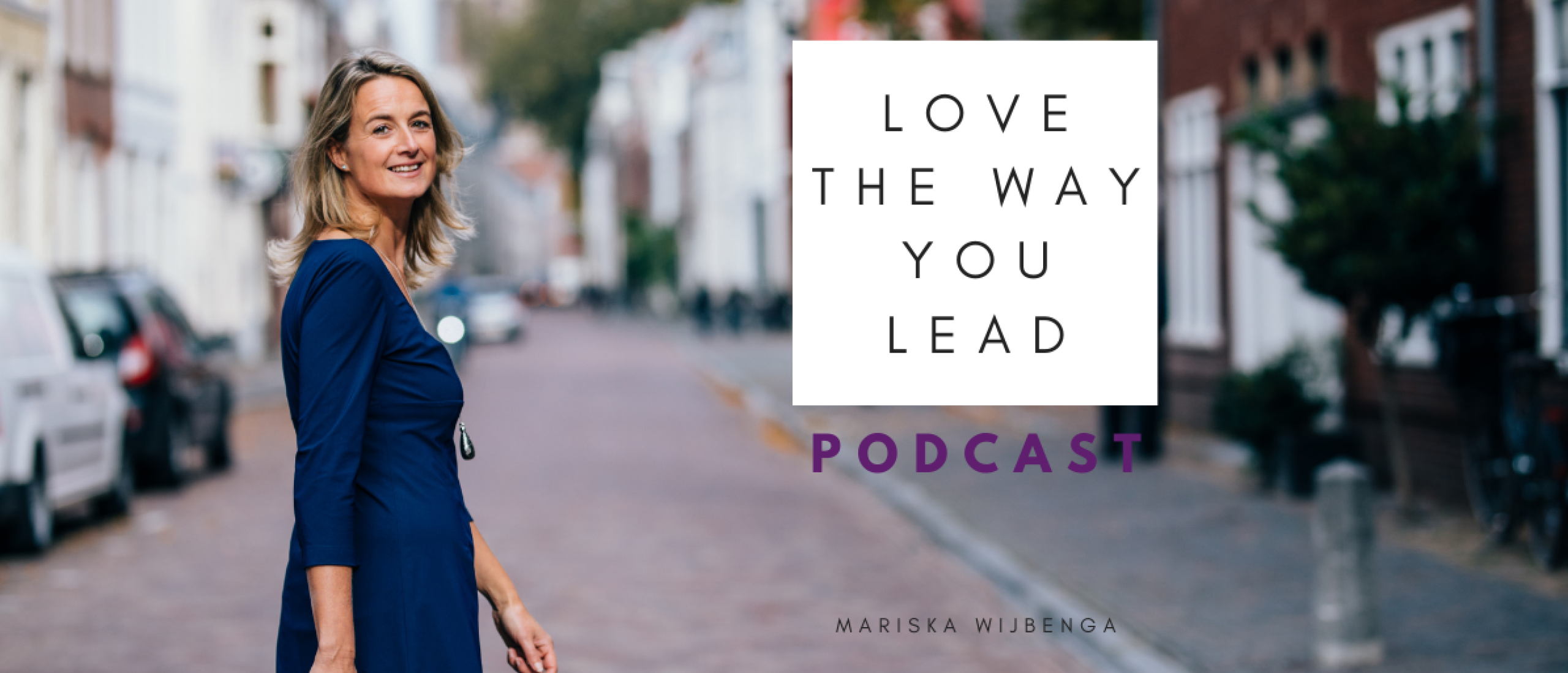 Love The Way You Lead-podcast Mariska Wijbenga