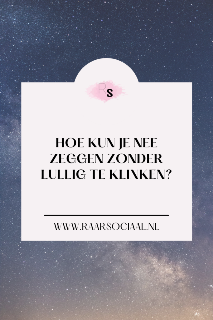 hoe kun je nee zeggen zonder lullig te klinken