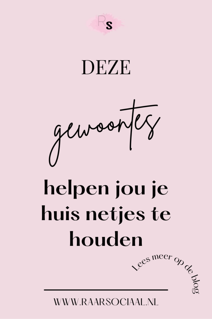 3 gewoontes voor een opgeruimd huis