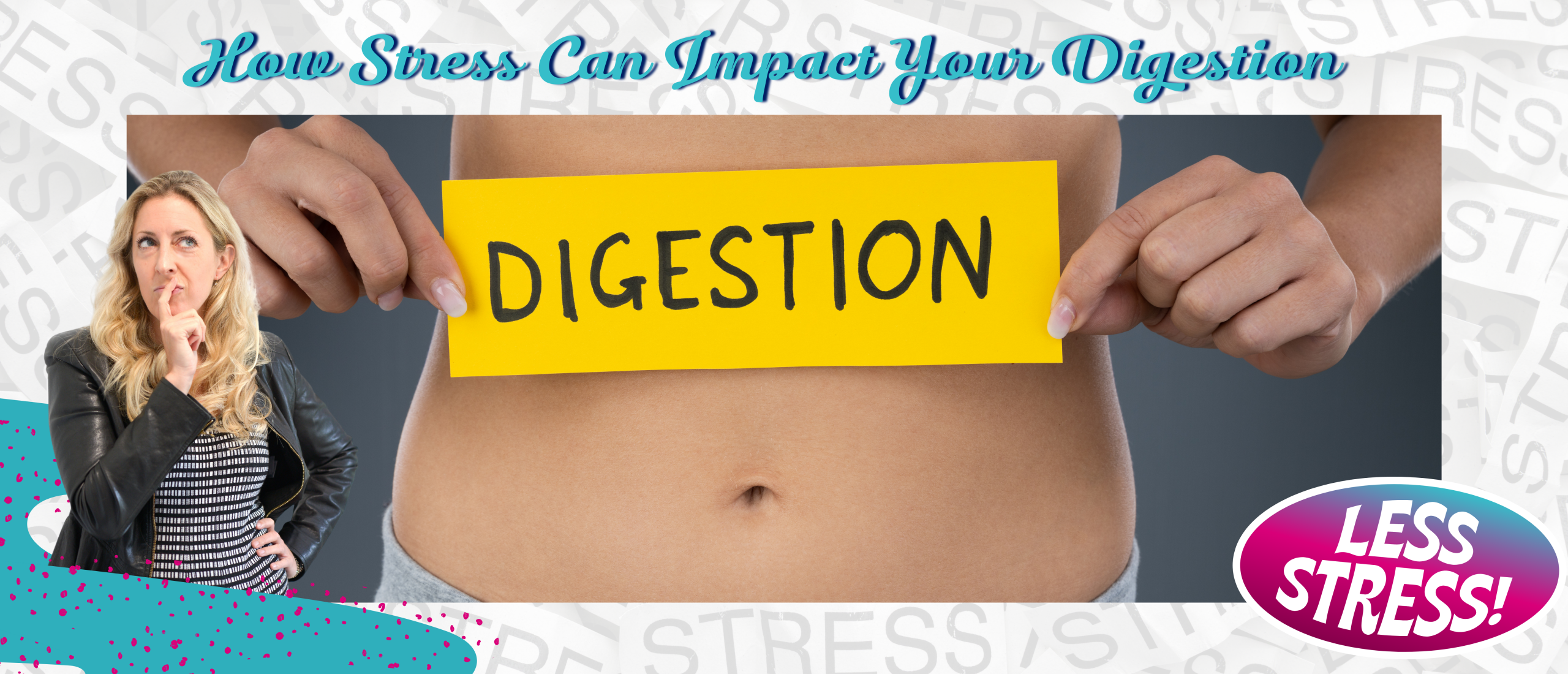 How Stress Can Impact Your Digestion