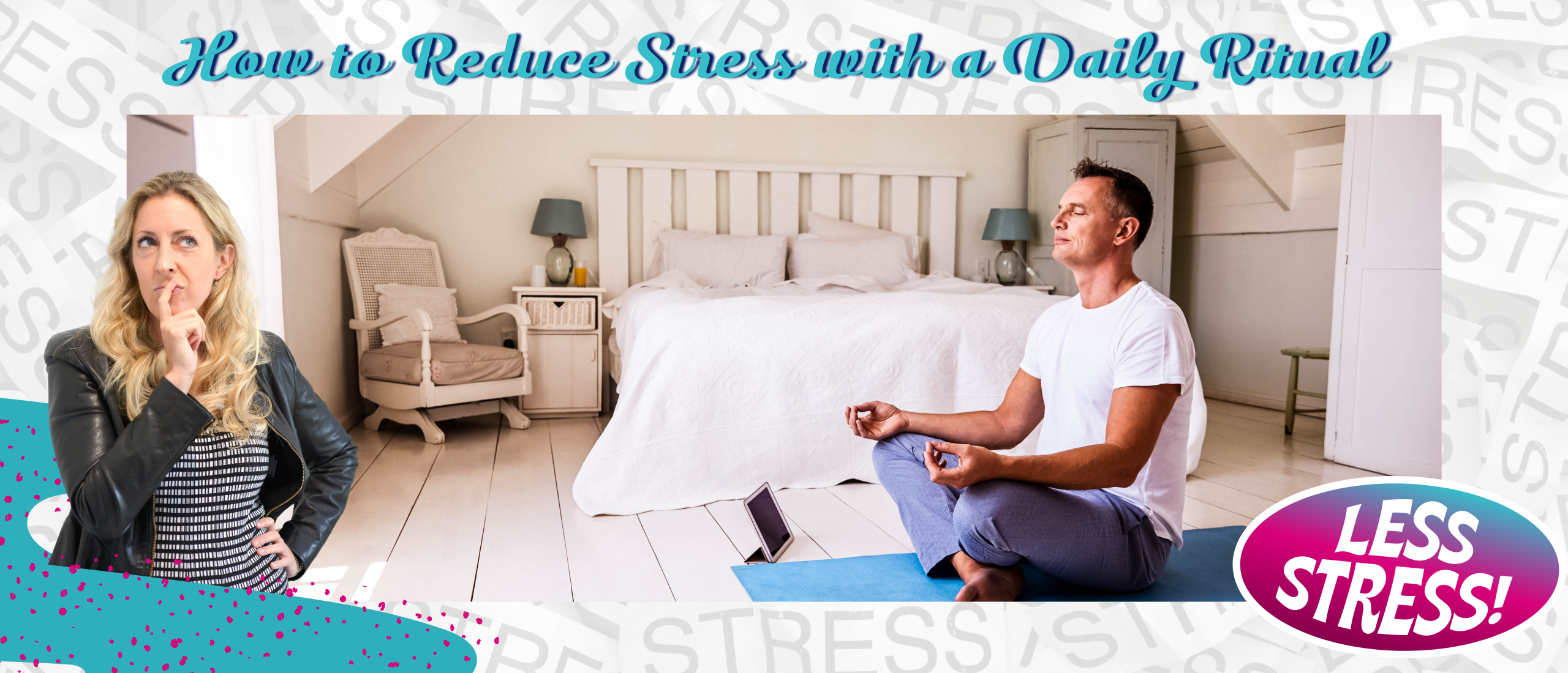 How to Reduce Stress with a Daily Ritual How to Reduce Stress with a Daily Ritual
