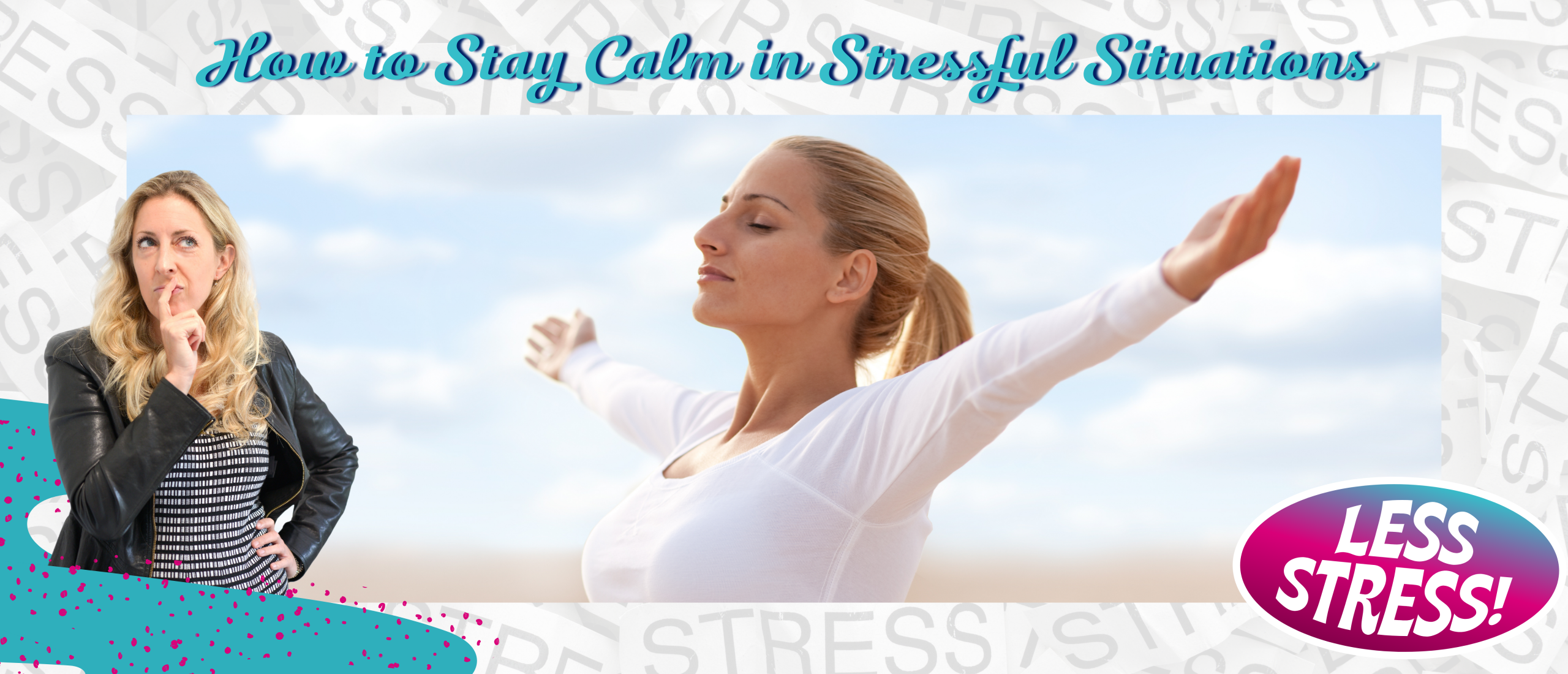 How to Stay Calm in Stressful Situations How to Stay Calm in Stressful Situations