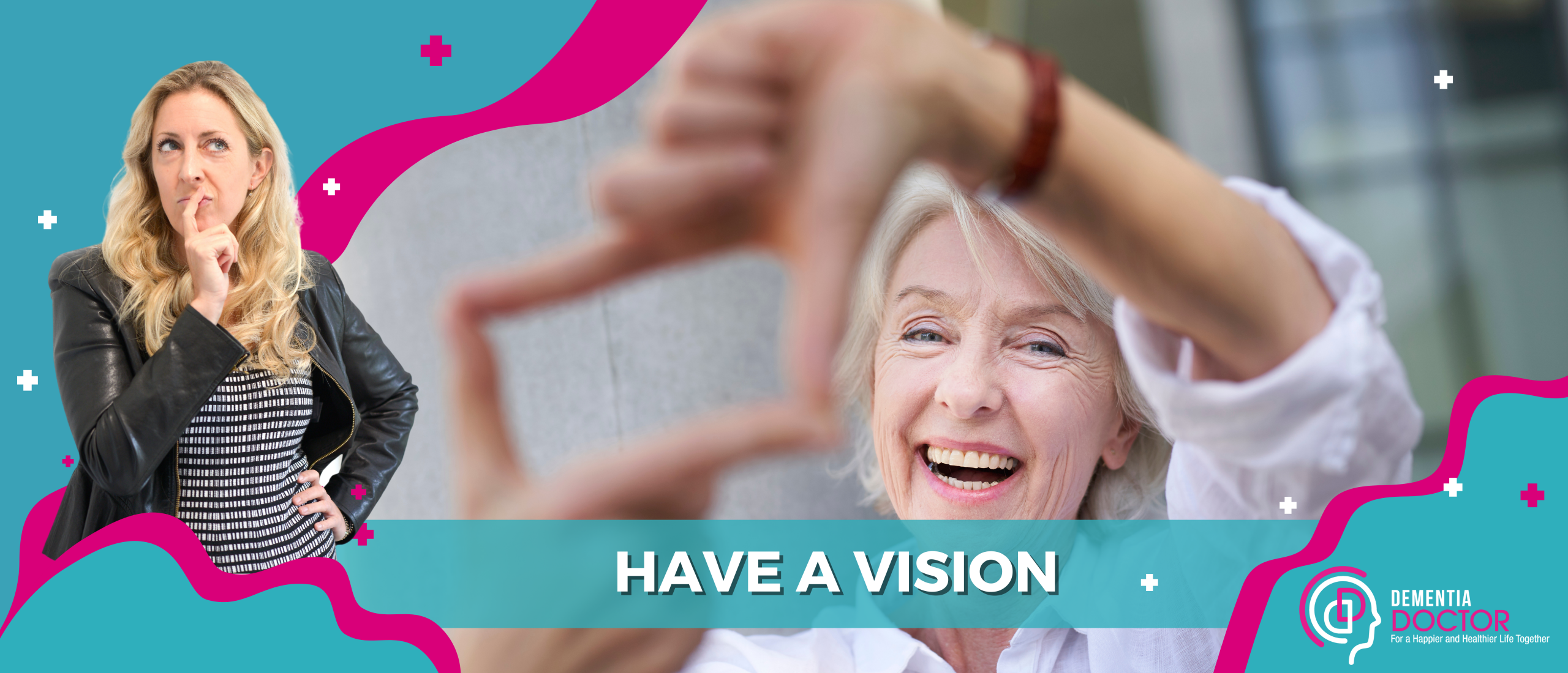 Have a vision!