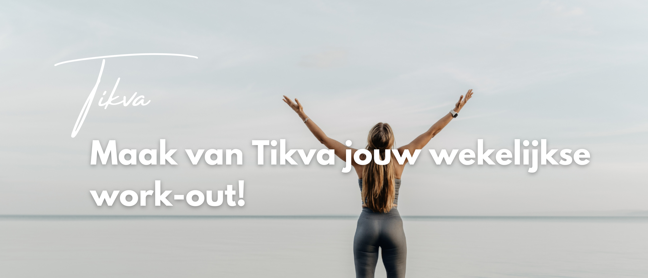 Maak van Tikva jouw wekelijkse work-out!