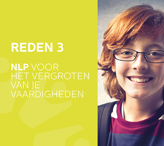 Reden 3: NLP voor het vergroten van je vaardigheden