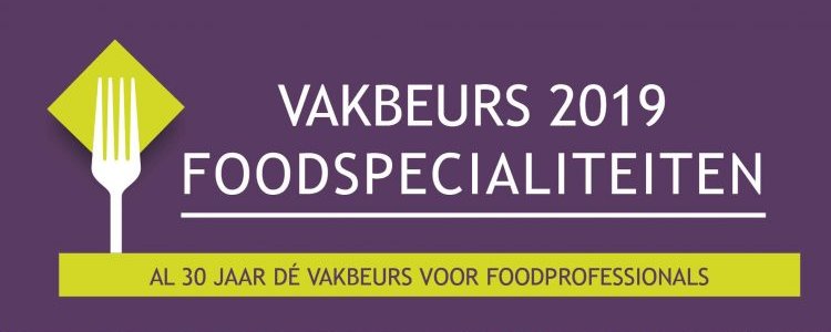 Vakbeurs Foodspecialiteiten 2019