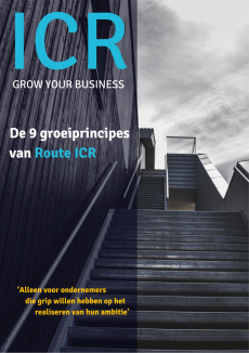 de 9 Route ICR groeiprincipes die jouw helpen om grip te hebben op het realiseren van je ondernemersambitie