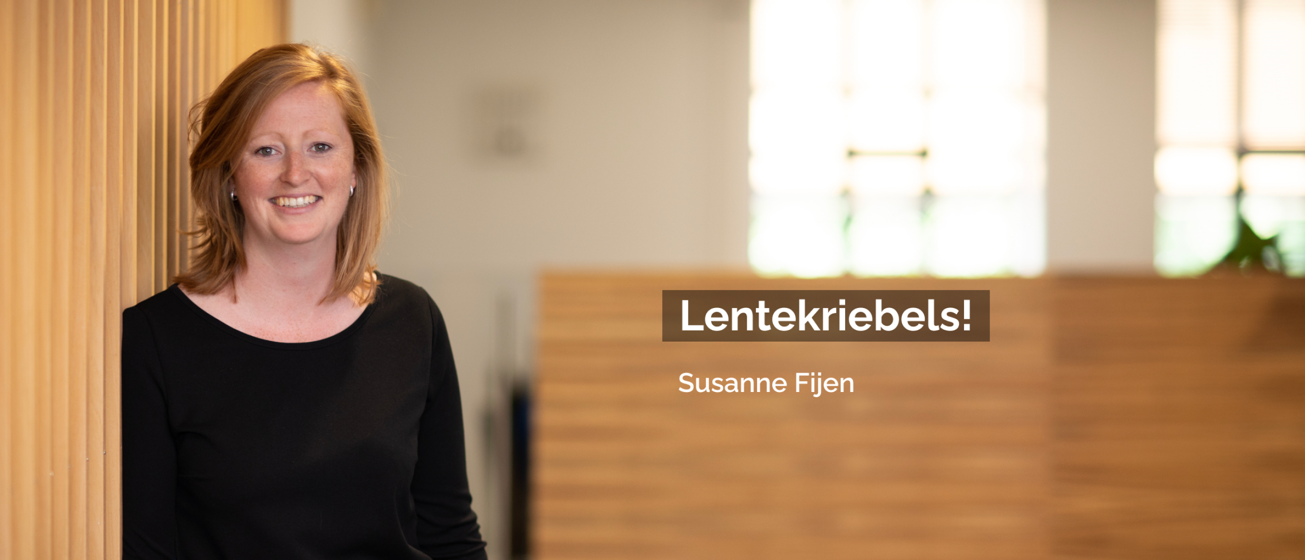 Blog Susanne Fijen | Lentekriebels!