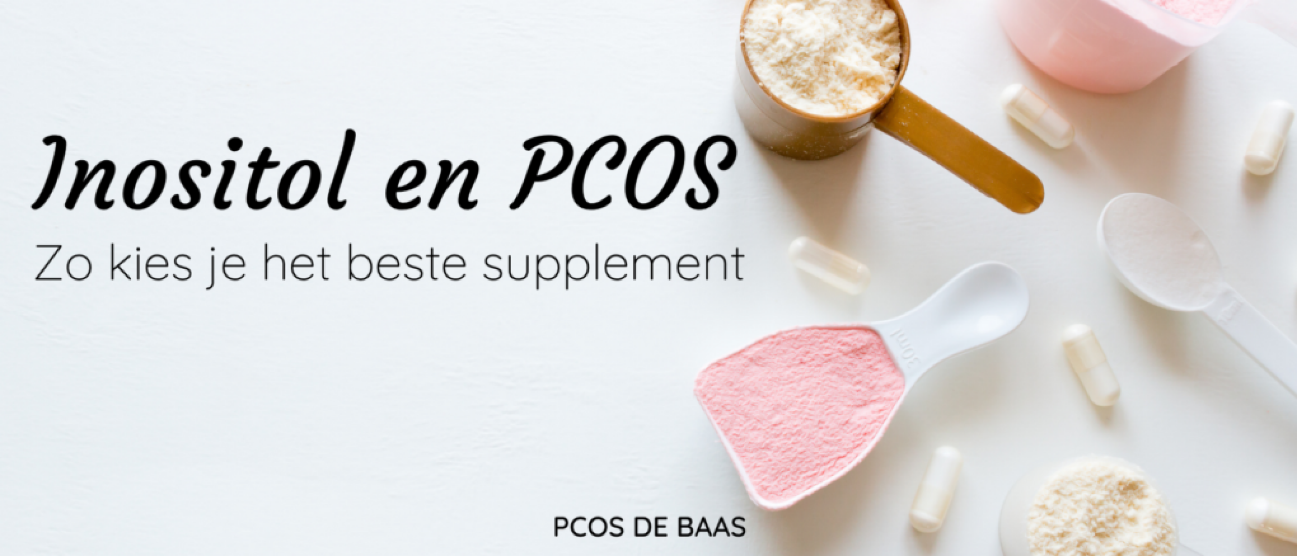Inositol en PCOS: zo kies je het beste supplement voor jou.