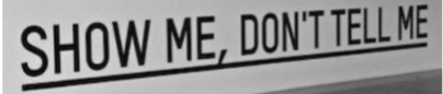 Best Practices - Show me - Don't tell me Best Practices - Show me - Don't tell me