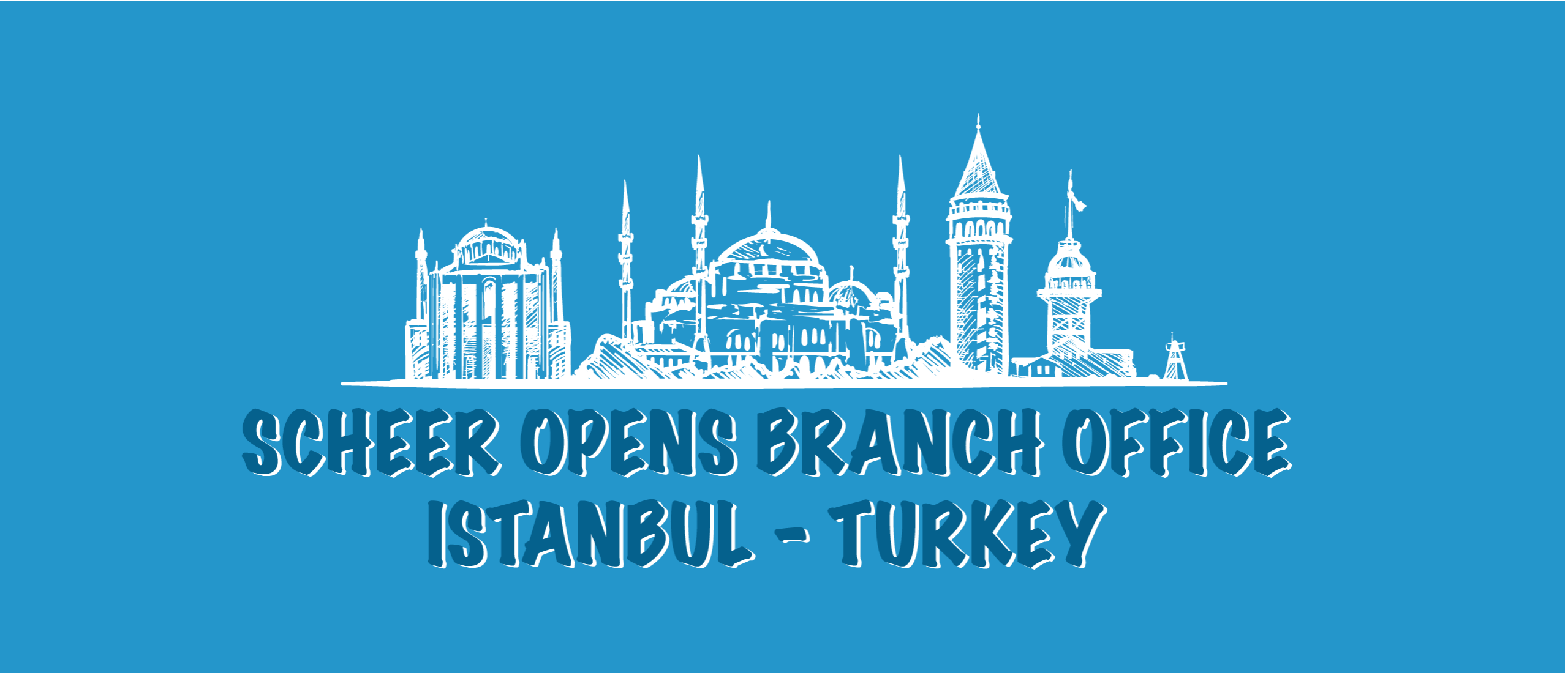 Scheer opens branch office Istanbul - Turkey
