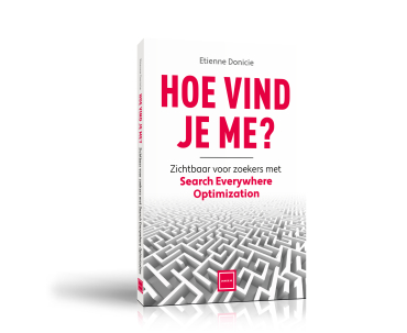 Boek hoe vind je me?: Zichtbaar voor zoekers met Search Everywhere Optimization